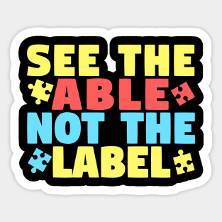 See The Able Not The Label Autism Awareness Sticker